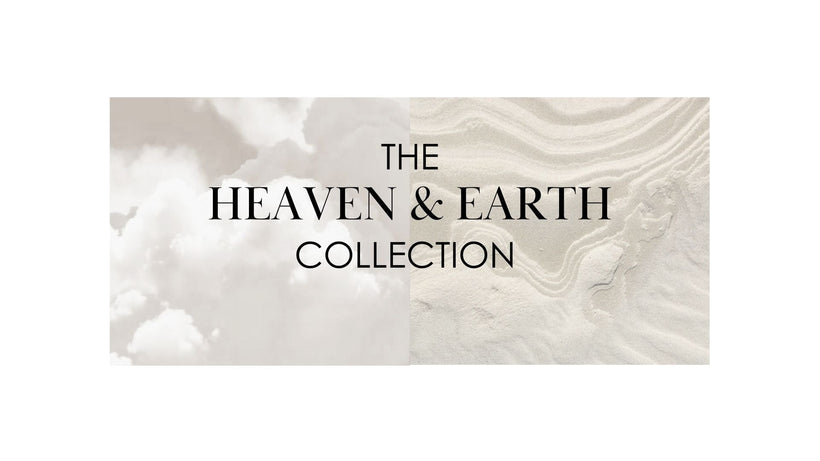 Heaven &amp; Earth Collection